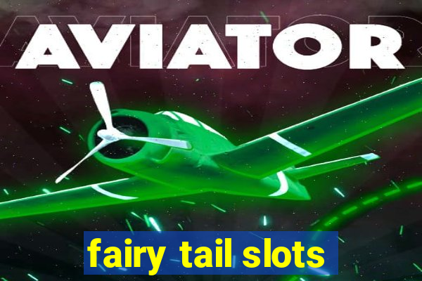 fairy tail slots